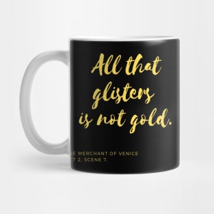 All That Glisters Is Not Gold (yellow) Mug